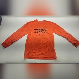 Nike Long Sleeve T shirt size large orange greatness ain't easy